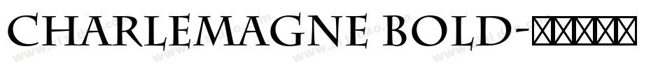 Charlemagne Bold字体转换